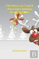 Christmas 02 Cool & Amazing Coloring Drawing Book