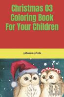 Christmas 03 Coloring Book For Your Children