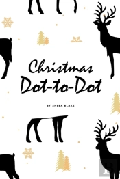 Christmas Abc'S Dot-To-Dot, Coloring And Letter Tracing Activity Book For Children (6x9 Coloring Book / Activity Book)