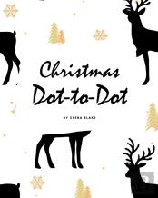 Christmas Abc'S Dot-To-Dot, Coloring And Letter Tracing Activity Book For Children (8x10 Coloring Book / Activity Book)