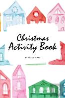 Christmas Activity Book For Children (6x9 Coloring Book / Activity Book)