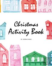 Christmas Activity Book For Children (8x10 Coloring Book / Activity Book)