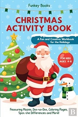 Bertrand.pt - Christmas Activity Book For Kids Ages 4 To 8 - A Fun And Creative Workbook For The Holidays