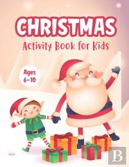 Christmas Activity Book For Kids Ages 6-10