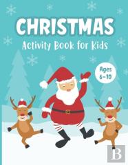 Christmas Activity Book For Kids Ages 6-10