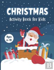 Christmas Activity Book For Kids Ages 6-10