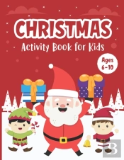 Christmas Activity Book For Kids Ages 6-10