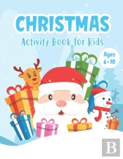 Christmas Activity Book For Kids Ages 6-10
