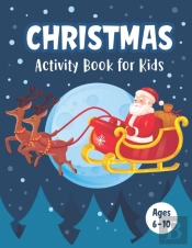 Christmas Activity Book For Kids Ages 6-10