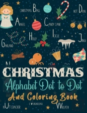 Christmas Alphabet Dot To Dot And Coloring Book