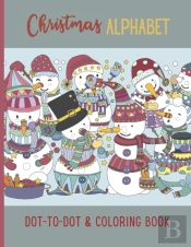 Christmas Alphabet Dot To Dot & Coloring Book