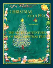 Christmas And A Pea From The Series The Secret Adventures Of Mrs. Christmas Tree