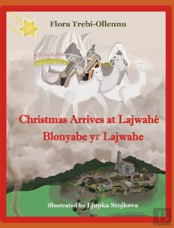 Bertrand.pt - Christmas Arrives At Lajwahe/Blonyabe Yɛ Lajwahe