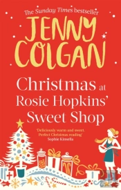 Christmas At Rosie Hopkins' Sweetshop