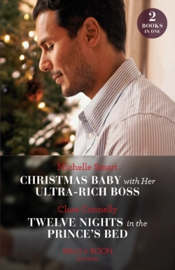 Bertrand.pt - Christmas Baby With Her Ultra-Rich Boss / Twelve Nights In The Prince'S Bed