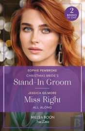 Christmas Bride'S Stand-In Groom / Miss Right All Along