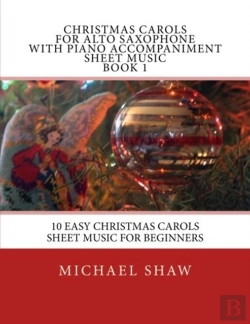 Bertrand.pt - Christmas Carols For Alto Saxophone With Piano Accompaniment Sheet Music Book 1