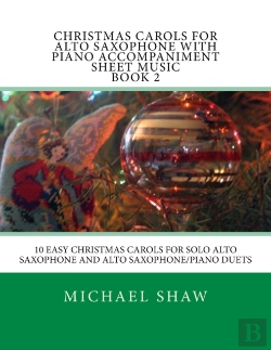 Bertrand.pt - Christmas Carols For Alto Saxophone With Piano Accompaniment Sheet Music Book 2