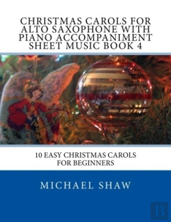 Bertrand.pt - Christmas Carols For Alto Saxophone With Piano Accompaniment Sheet Music Book 4