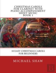 Christmas Carols For Clarinet With Piano Accompaniment Sheet Music Book 1