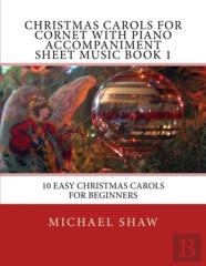 Christmas Carols For Cornet With Piano Accompaniment Sheet Music Book 1
