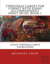 Christmas Carols For Cornet With Piano Accompaniment Sheet Music Book 1