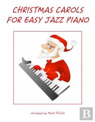 Christmas Carols For Easy Jazz Piano