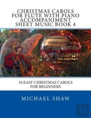 Christmas Carols For Flute With Piano Accompaniment Sheet Music Book 4