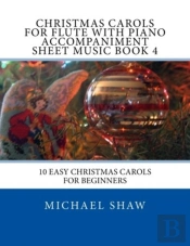 Christmas Carols For Flute With Piano Accompaniment Sheet Music Book 4