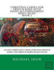 Christmas Carols For French Horn With Piano Accompaniment Sheet Music Book 2