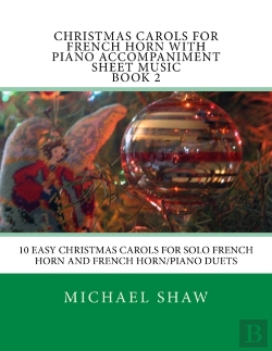 Bertrand.pt - Christmas Carols For French Horn With Piano Accompaniment Sheet Music Book 2