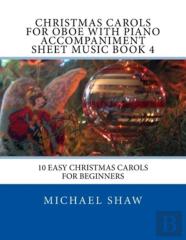 Christmas Carols For Oboe With Piano Accompaniment Sheet Music Book 4