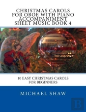 Christmas Carols For Oboe With Piano Accompaniment Sheet Music Book 4