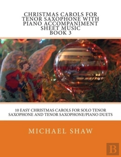 Bertrand.pt - Christmas Carols For Tenor Saxophone With Piano Accompaniment Sheet Music Book 3
