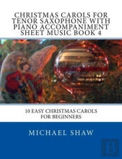 Christmas Carols For Tenor Saxophone With Piano Accompaniment Sheet Music Book 4