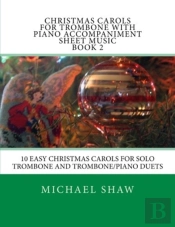 Christmas Carols For Trombone With Piano Accompaniment Sheet Music Book 2