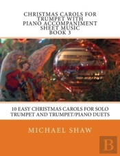Christmas Carols For Trumpet With Piano Accompaniment Sheet Music Book 3