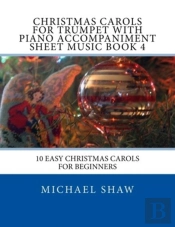 Christmas Carols For Trumpet With Piano Accompaniment Sheet Music Book 4