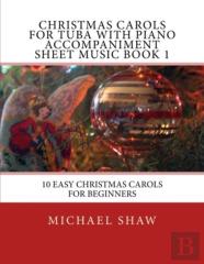 Christmas Carols For Tuba With Piano Accompaniment Sheet Music Book 1