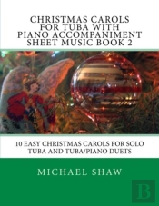 Christmas Carols For Tuba With Piano Accompaniment Sheet Music Book 2