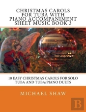 Christmas Carols For Tuba With Piano Accompaniment Sheet Music Book 3
