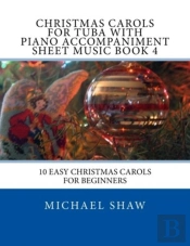 Christmas Carols For Tuba With Piano Accompaniment Sheet Music Book 4