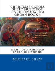 Christmas Carols Sheet Music For Piano Keyboard & Organ Book 4