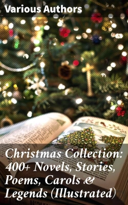 Bertrand.pt - Christmas Collection: 400+ Novels, Stories, Poems, Carols & Legends (Illustrated)
