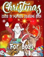 Christmas Color By Number Coloring Book For Boys