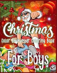 Christmas Color By Number Coloring Book For Boys