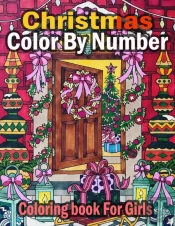 Christmas Color By Number Coloring Book For Girls