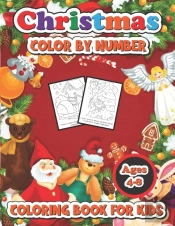 Christmas Color By Number Coloring Book For Kids Ages 4-8