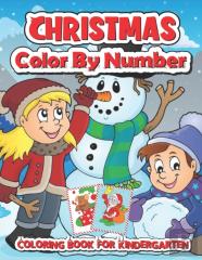 Christmas Color By Number Coloring Book  For Kindergarten