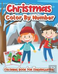 Christmas Color By Number Coloring Book  For Kindergarten